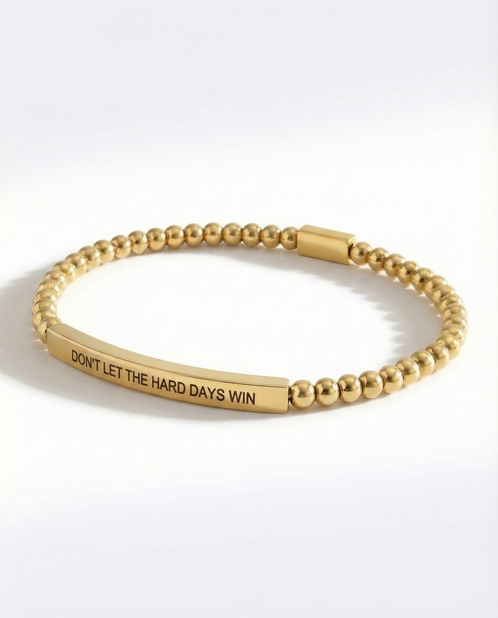 Don't let Hard Days win Bracelet