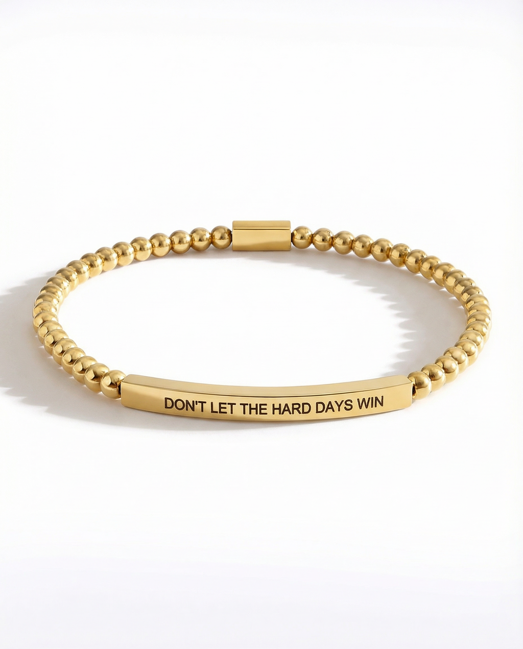 Don't let Hard Days win Bracelet